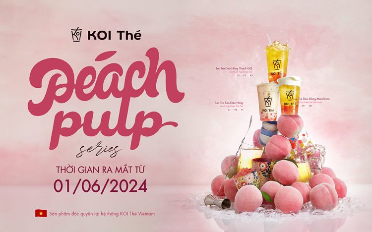 KOI THÉ - PEACH PULP SERIES - PHIÊN BẢN NÂNG CẤP CỦA DÒNG TRÀ ĐÀO