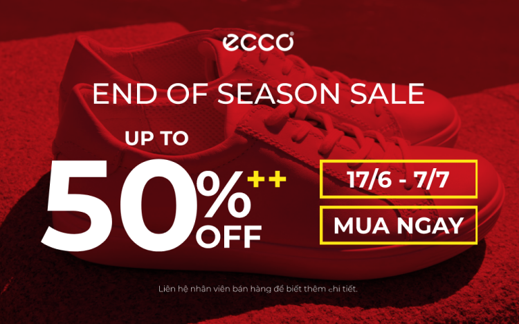 ECCO | END OF SEASON SALE | GIẢM GIÁ ĐẾN HƠN 50%